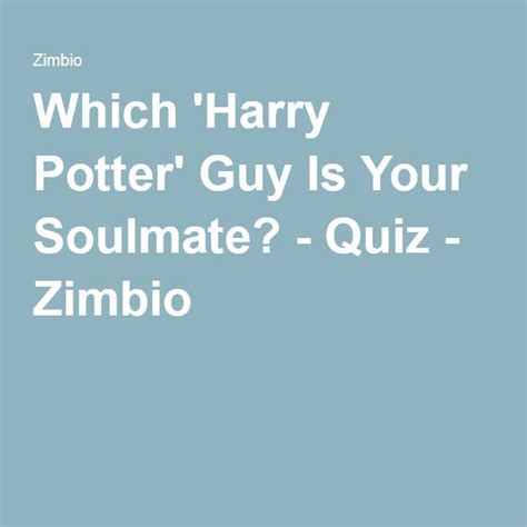 Which 'Harry Potter' Guy Is Your Soulmate? | Soulmate quiz, Harry ...