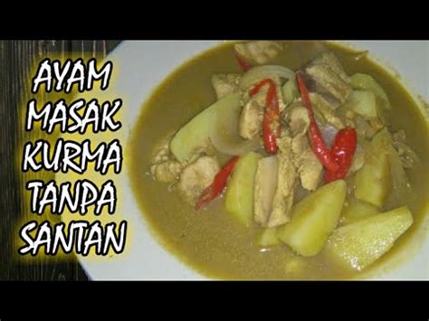Rempah kurma tu ikut pilihan anda nak guna jenama apa atau guna yang rempah kurma timbang pun boleh. AYAM MASAK KURMA Tanpa Santan - YouTube