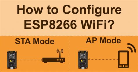 How To Configure Esp Wifi In Sta Ap And Multiwifi Mode