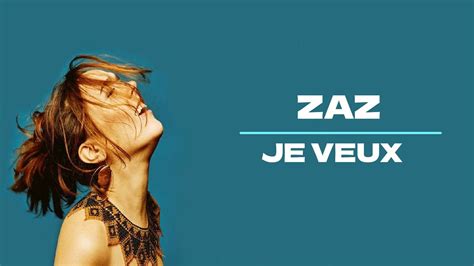 Zaz Je Veux Lyrics Youtube