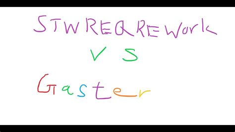 Stw Req Rework Vs Gaster Universal Time Youtube