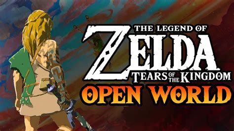 Zelda Tears Of The Kingdoms New Open World