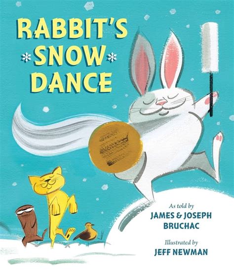 Rabbits Snow Dance A Traditional Iroquois Story Hardcover