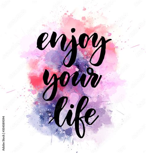 Enjoy Your Life Inspirational Handwritten Modern Calligraphy