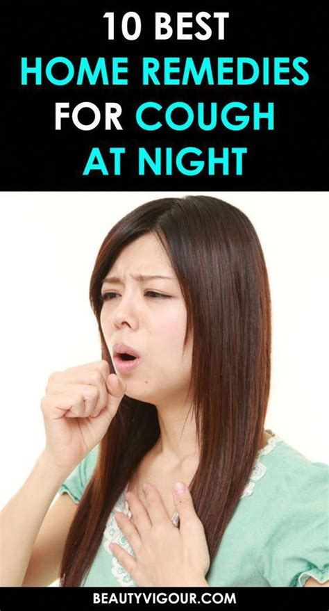 10 Best Home Remedies For Cough At Night Home Remedy For Cough Natural Cough Remedies Cough