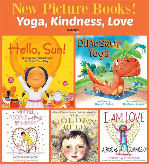 Beautiful New Picture Books About Yoga Kindness And Love