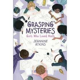 Jeannine Atkins Grasping Mysteries Hitta bästa pris på Prisjakt