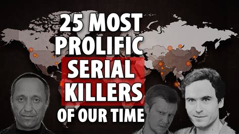 25 Most Prolific Serial Killers Of All Time Youtube