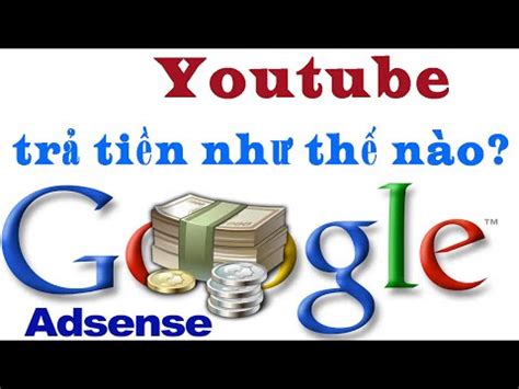 C Ch Nh N Ti N T Youtube Google Adsense Network Youtube H C Ki M Ti N Tr N Youtube