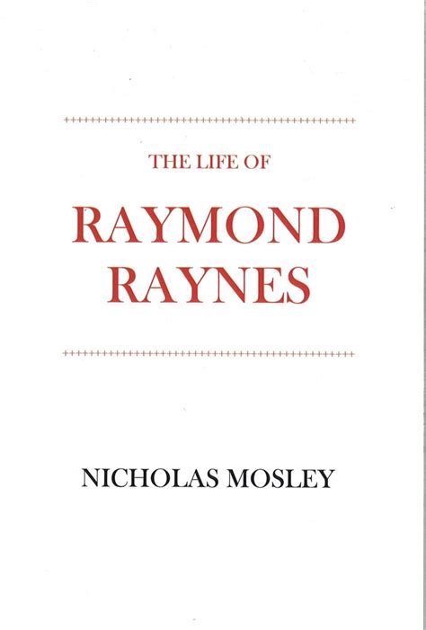 Life Of Raymond Raynes The