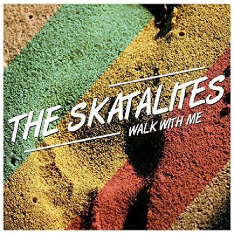 Skatalites The Walk With Me Cd At Juno Records