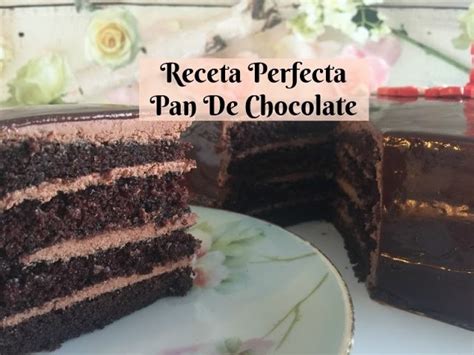 Pastel Chocolate Suave Exquisito Y Facil La Mejor Receta