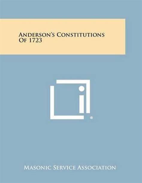 Andersons Constitutions Of 1723 By Masonic Service Association