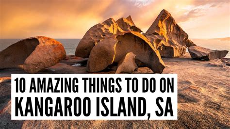 Ten Amazing Things To Do On Kangaroo Island South Australia Travelideas