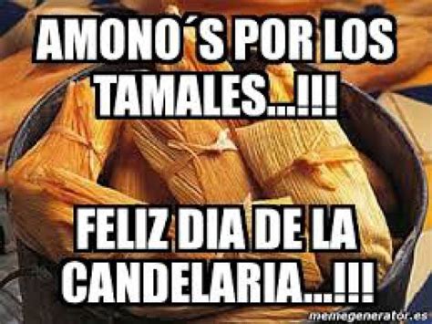 Memes Día De La Candelaria 2 Febrero Tamales ¡día De La Candelaria