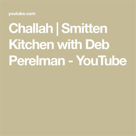 Challah Smitten Kitchen With Deb Perelman YouTube Smitten Kitchen Challah Recipes