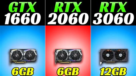 Gtx 1660 Vs Rtx 2060 Vs Rtx 3060 How Much Performance Difference
