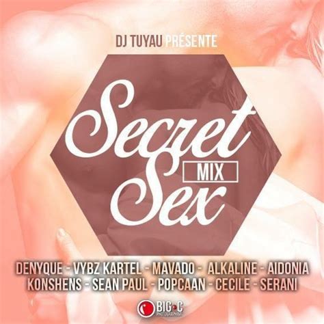 Stream Dj Tuyau Secret Sex Mix By Kanykane972 Listen Online For