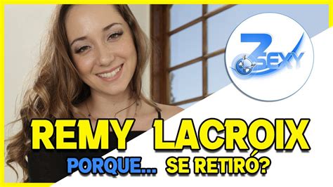 Remy Lacroix Porque Se Retiro Youtube