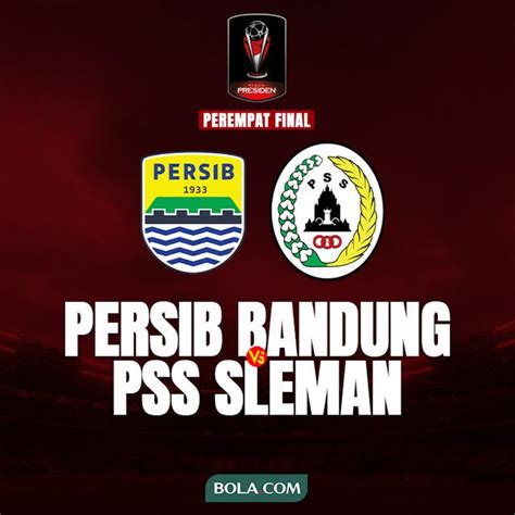 Link Live Streaming Persib Bandung Vs Pss Sleman Perempat Final Piala Presiden Malam Ini