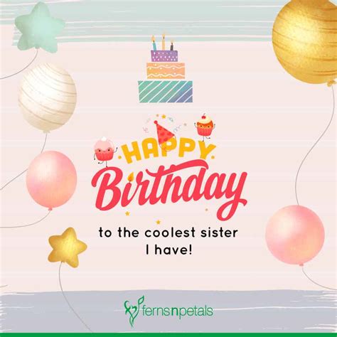 She may not be your real blood sister, but the coming years may bring you closer to her than your own siblings and she may be your. Best Happy Birthday Quotes, Wishes For Cousin Sister ...