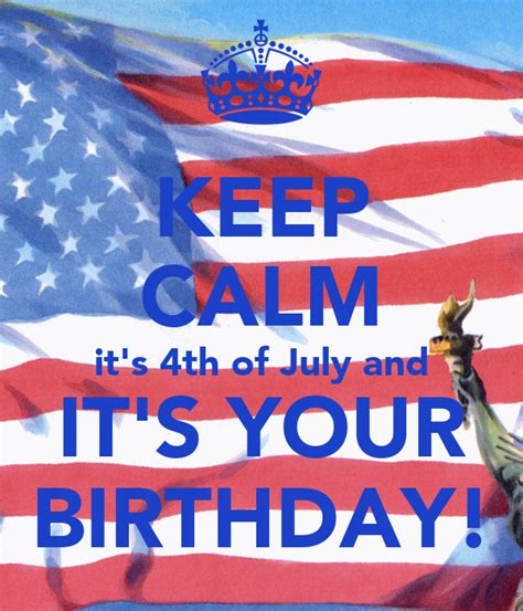 KEEP CALM it's 4th of July and IT'S YOUR BIRTHDAY! Poster | Schaafi