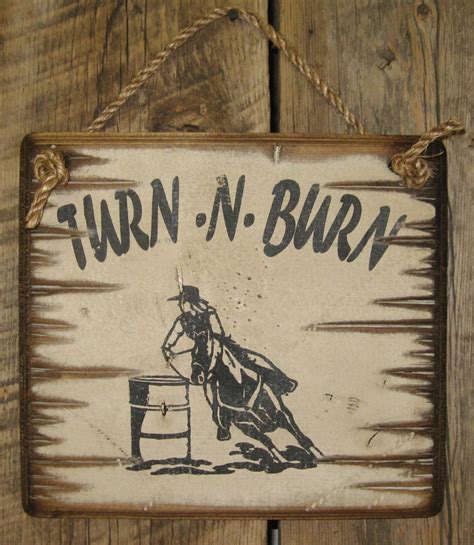 Turn N Burn Western Antiqued Barrel Racing Wooden Sign Etsy