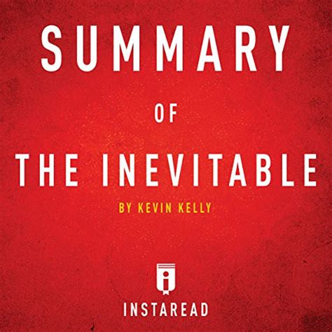 Summary Of The Inevitable By Kevin Kelly By Instaread Audiobook