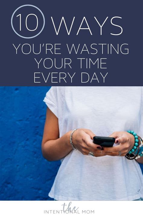 10 Ways Youre Wasting Your Time Every Day Mom Time Management Time