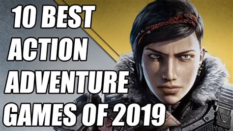 10 Best Action Adventure Games Of 2019 Youtube