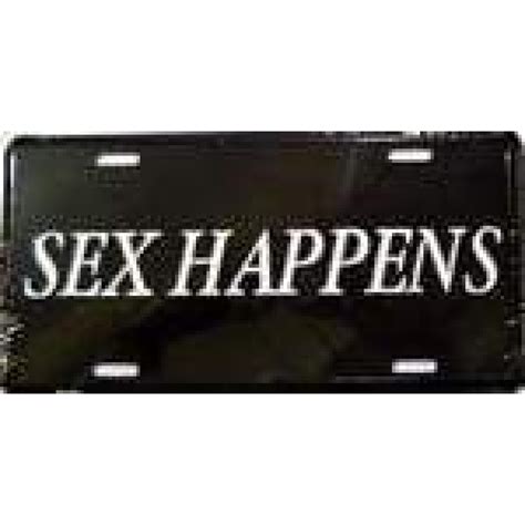 Buy Sex Happens License Plate For Sale