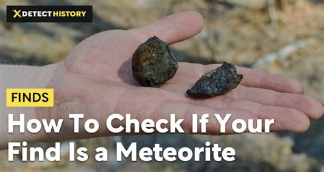 How To Check If Your Find Is A Meteorite And How Much Can It Cost