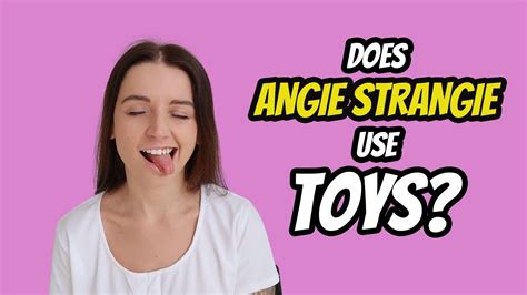 Does Angie Strangie Use Toys With Ava Diaz Daza Youtube