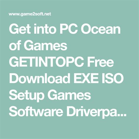 Get Into Pc Ocean Of Games Getintopc Free Download Exe Iso