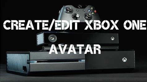 Createedit Xbox One Avatar Updated Youtube
