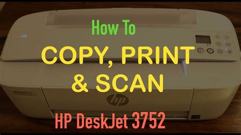 How To Copy Print And Scan With Hp Deskjet 3752 Printer Youtube