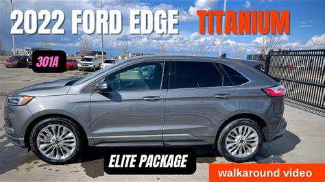 2022 Ford Edge Titanium Walkaround Video Youtube