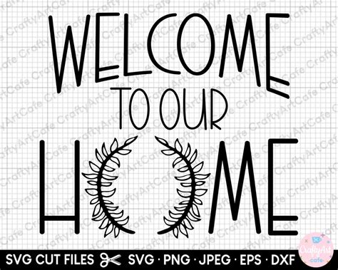 Welcome Svg Png Welcome Svg File Cricut Welcome To Our Home Etsy