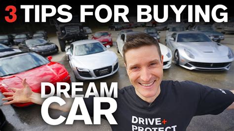 3 Tips Before Buying Your Dream Car Youtube