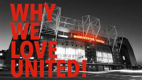 Why We Love United Manchester United Fan Compilation Youtube