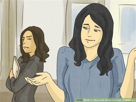 11 Easy Ways To Deal With Mean Female Coworkers Wikihow