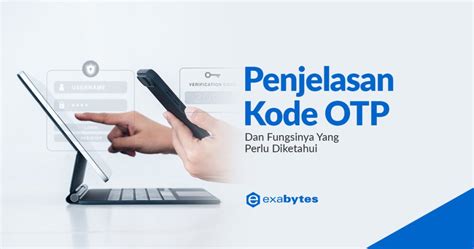 Penjelasan Kode Otp Dan Fungsinya Yang Perlu Diketahui