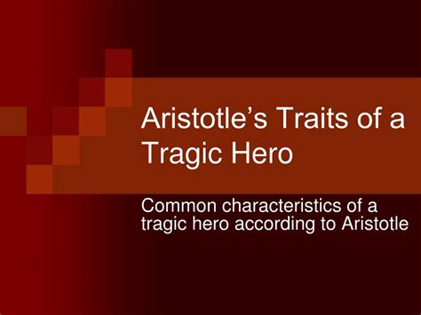 Ppt Aristotles Traits Of A Tragic Hero Powerpoint Presentation Free