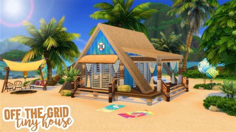 Off The Grid Tiny House The Sims 4 Island Living Speed Build Youtube