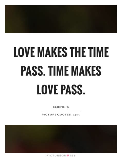 Time Pass Quotes Time Pass Sayings Time Pass Picture Quotes