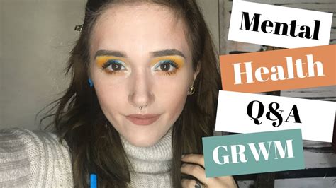 let s talk mental health chit chat grwm 2020 youtube