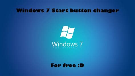 How To Change Windows 7 Start Button D Youtube