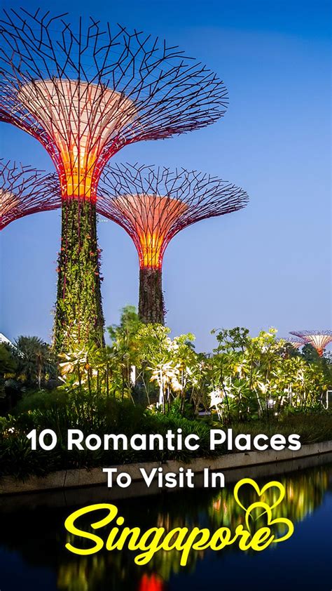 20 Romantic Places To Visit In Singapore For Your Honeymoon In 2023 Places To Visit Romantic