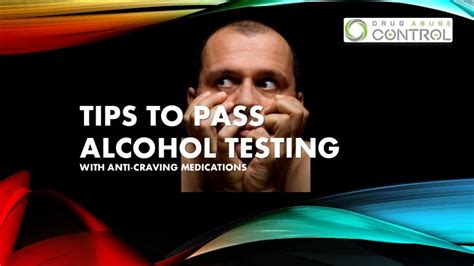 Tips To Pass Alcohol Testing Using Anti Craving Medication
