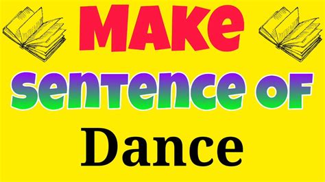 Make Sentence Of Dance Dance Ka Sentence English Sentence Of Dance